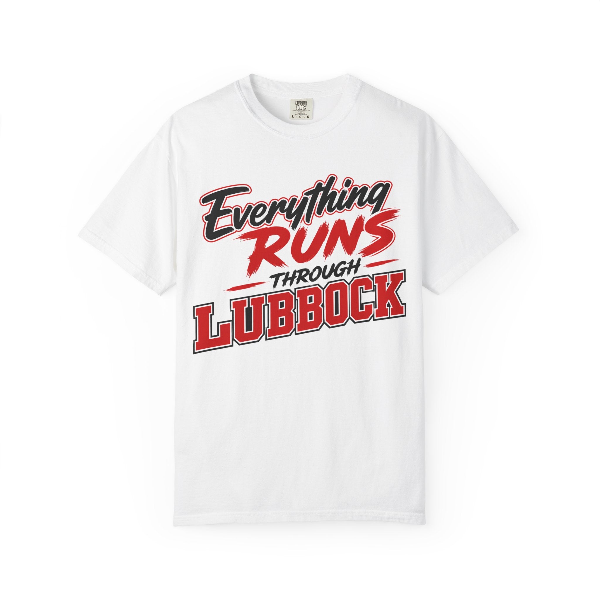 Everything runs through Lubbock T-Shirt